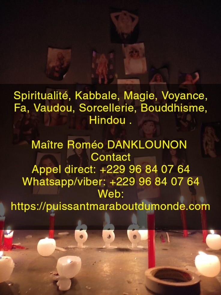 Marabout sérieux au Bénin, maître africain efficace, meilleur marabout sérieux Roméo DANKLOUNON +22996840764
